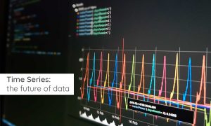 Time Series, the future of data