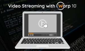 video streaming with Warp 10
