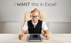 I WANT this in Excel!