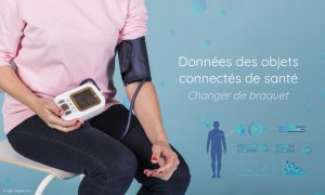 Données des objets connectés de santé : changer de braquet