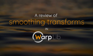 A review of smoothing transforms in WarpLib