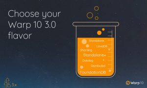 Choose your Warp 10 3.0 flavor